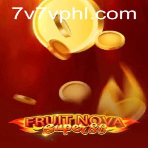 Exploring the Vibrant World of FruitNovaSuper80 at 7V7V Casino